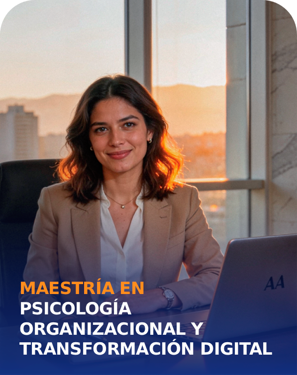 Maestría en Psicología Organizacional y Transformación Digital